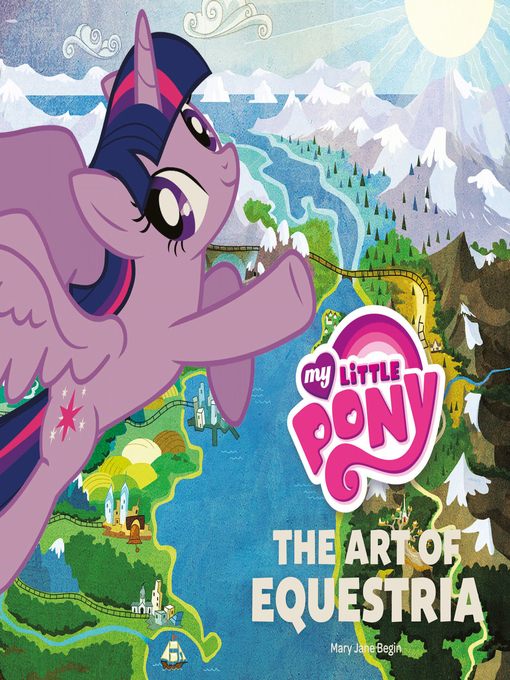 Title details for My Little Pony by Mary Jane Begin - Available